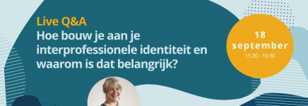 Webinar Sterke samenwerking in de wijk: Hoe bouw je aan je interprofessionele identiteit en waarom is dat belangrijk?